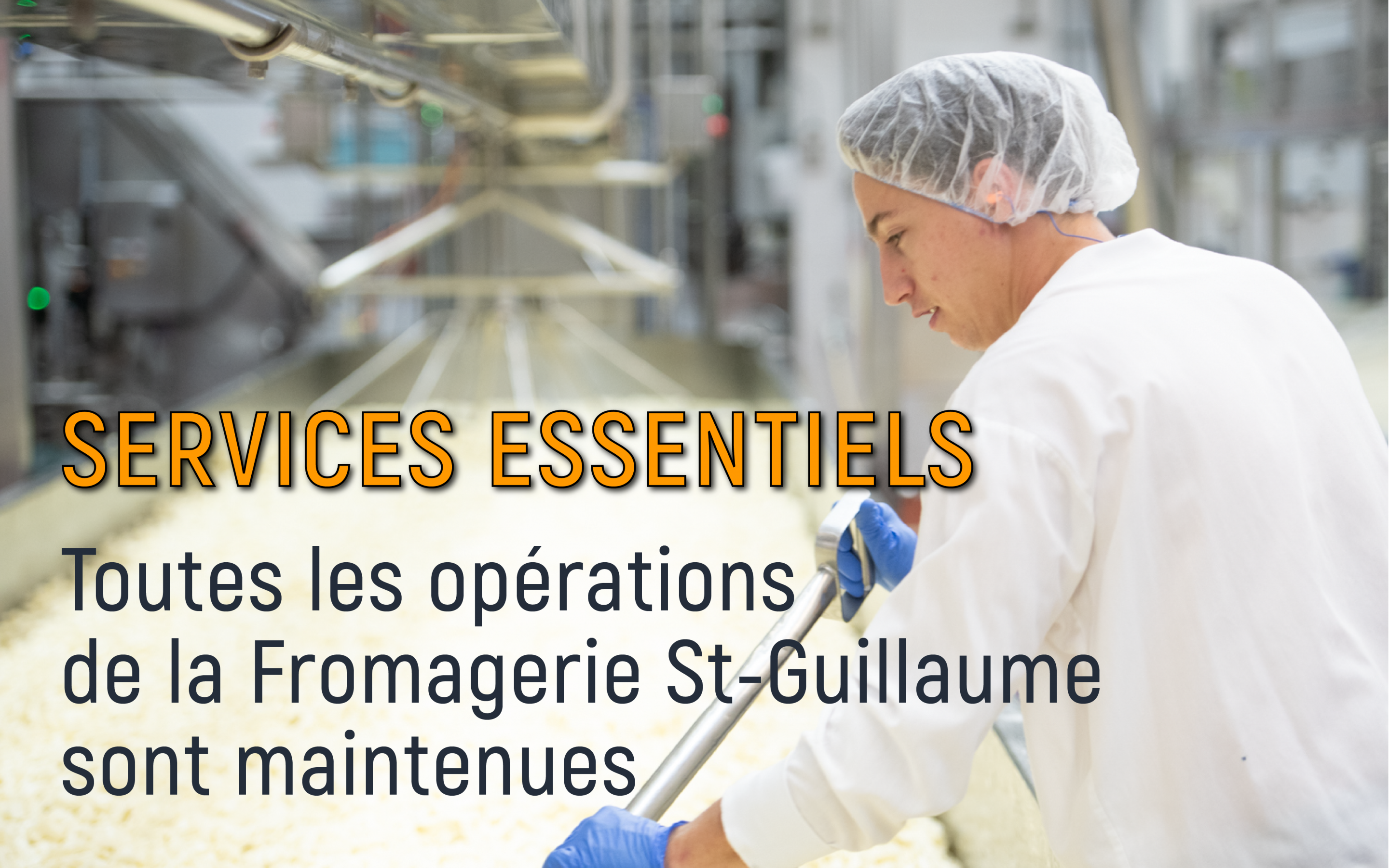 Services essentiels: Toutes les opérations de la Fromagerie St-Guillaume sont maintenues